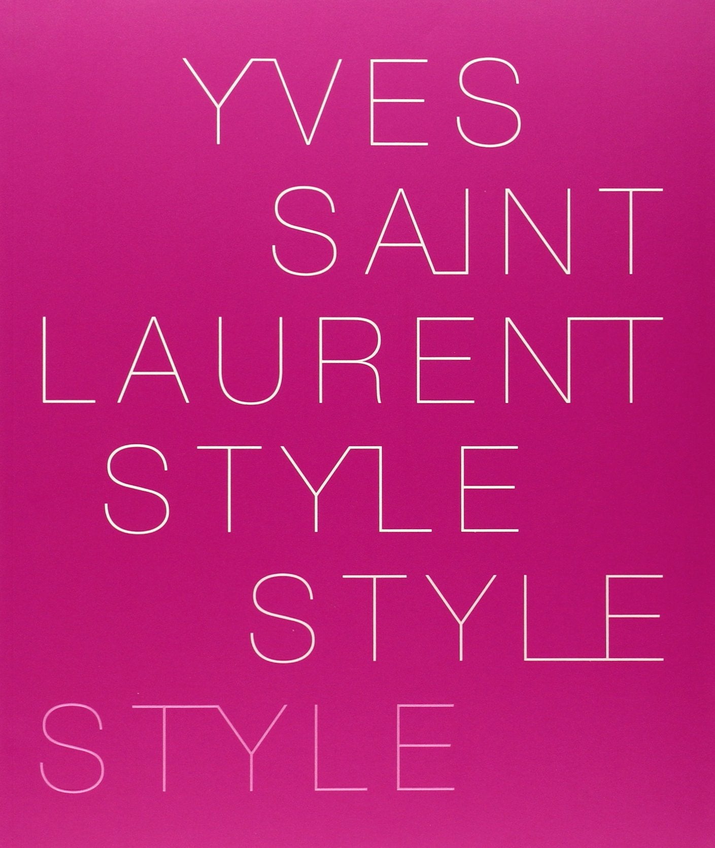 Yves Saint Laurent: Style Art & Literature
