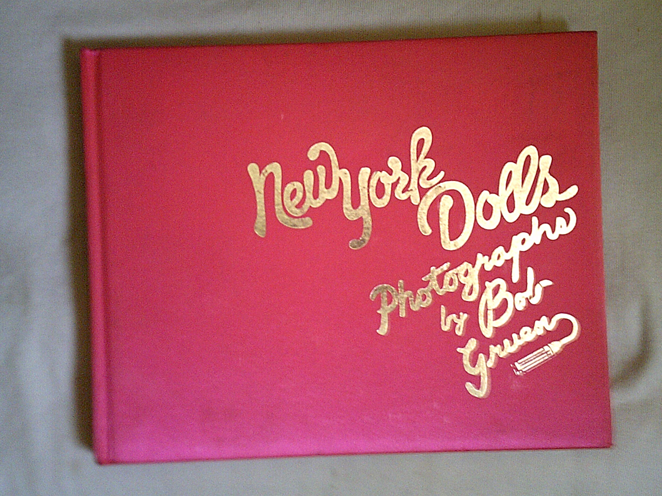 New York Dolls: Photographs by Bob Gruen book