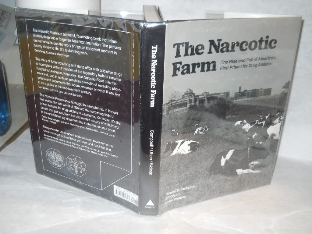 The Narcotic Farm: The Rise and Fall of America's First Prison for Drug Addicts Law