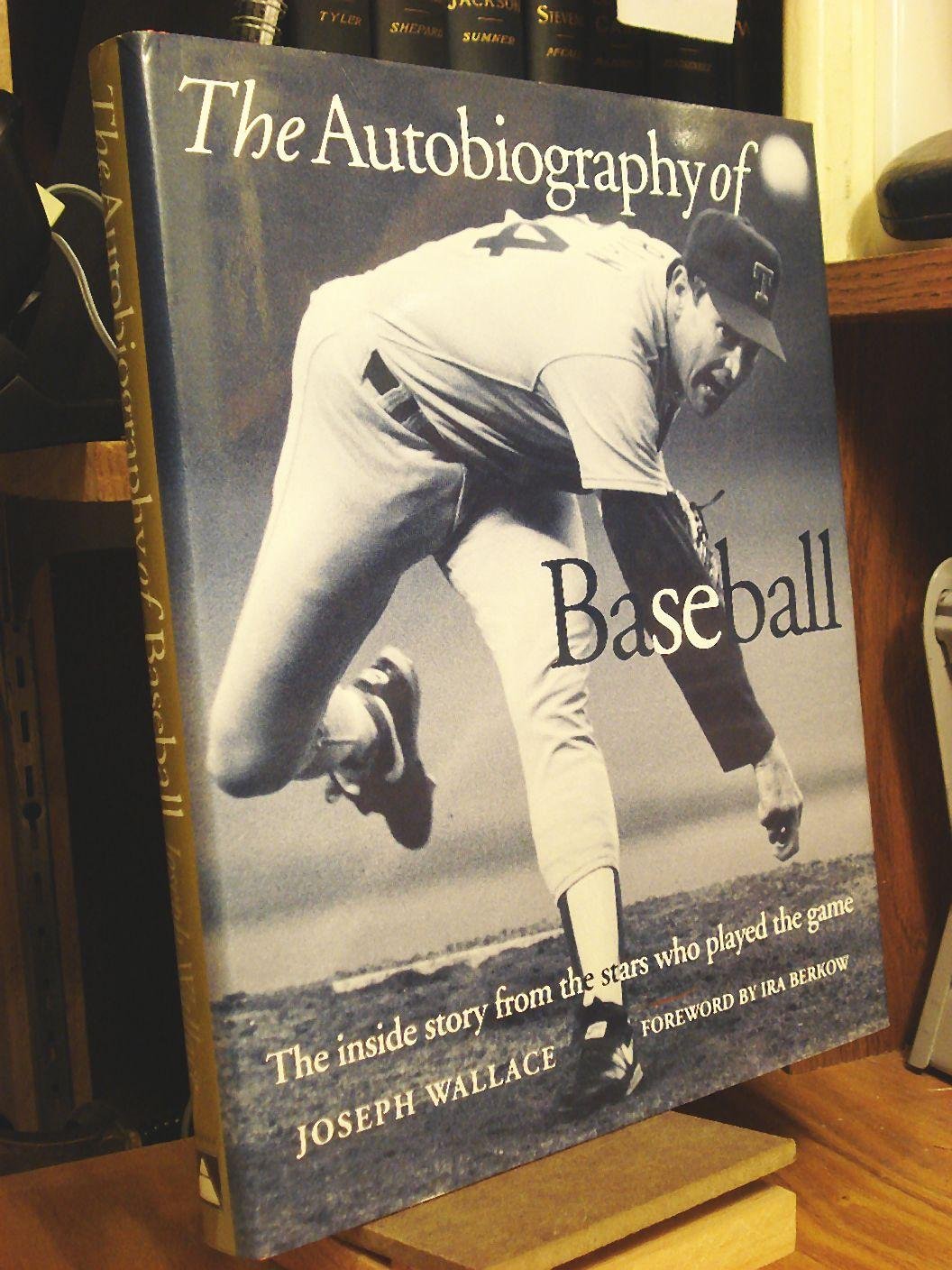 The Autobiography of Baseball: The Inside Story from the Stars who Played the Game Sports