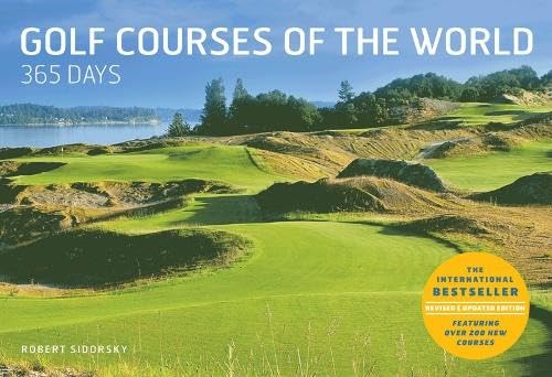 Golf Courses of the World 365 Days: Revised and Updated Edition Photography