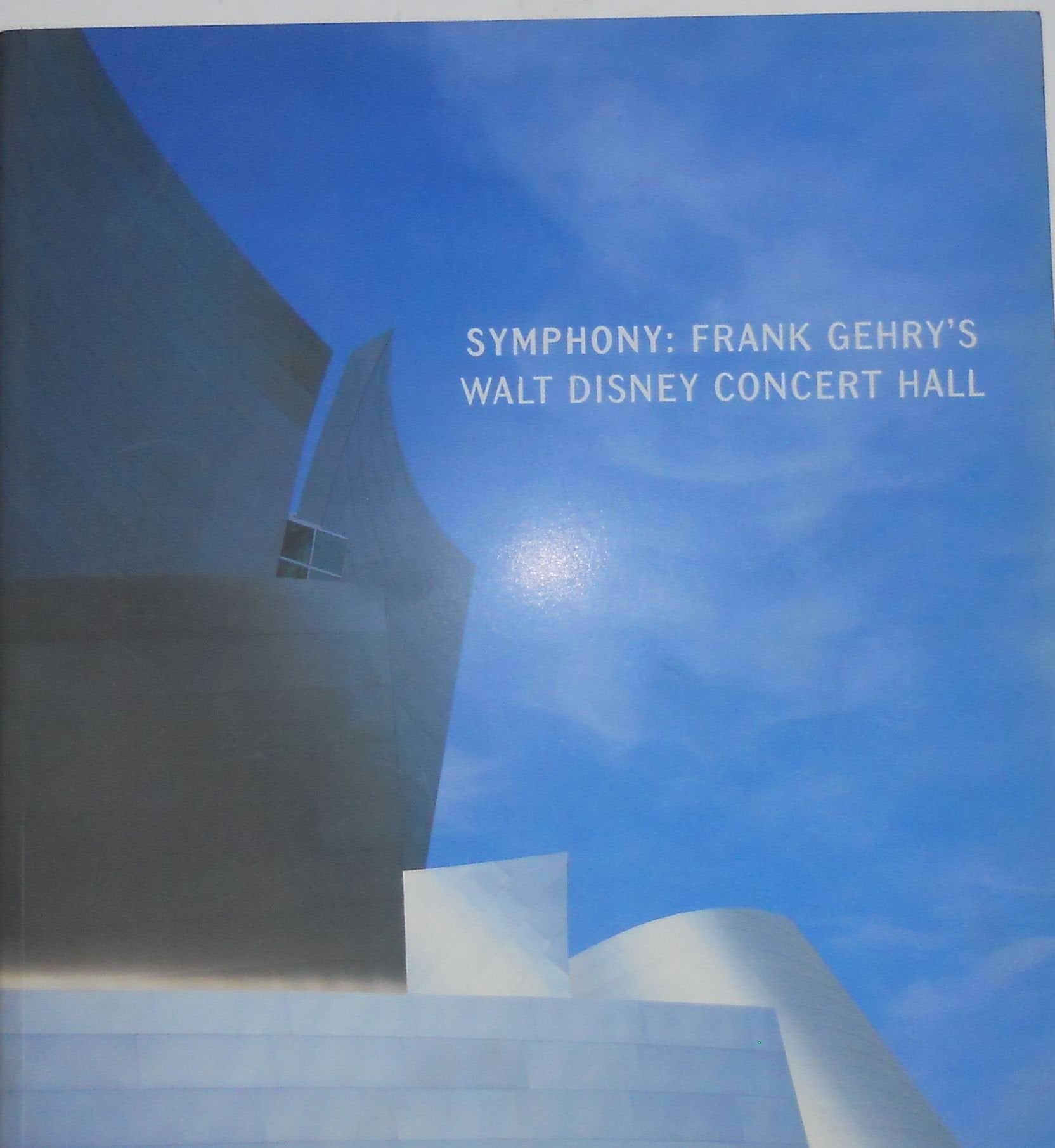 Symphony: Frank Gehry's Walt Disney Concert Hall Books