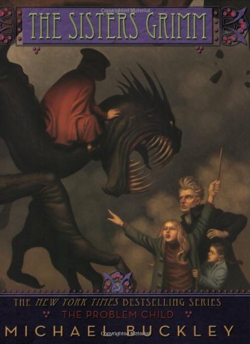 The Sisters Grimm: The Problem Child - #3 (The Sisters Grimm, 3, Band 3) Novels & Short Stories