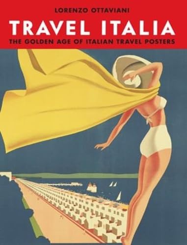 Travel Italia!: The Golden Age of Italian Travel Posters book