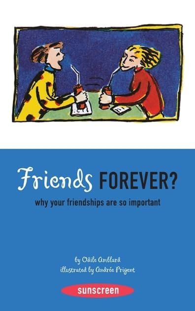 Friends Forever?: Why Your Friendships Are so Important book