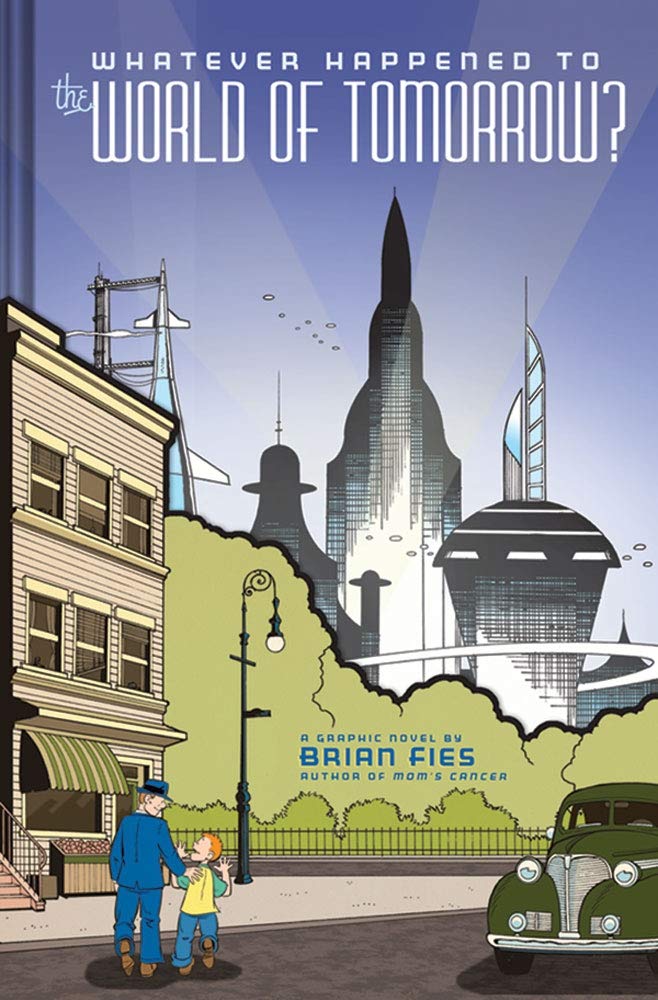 Whatever Happened to the World of Tomorrow? Historical Fiction