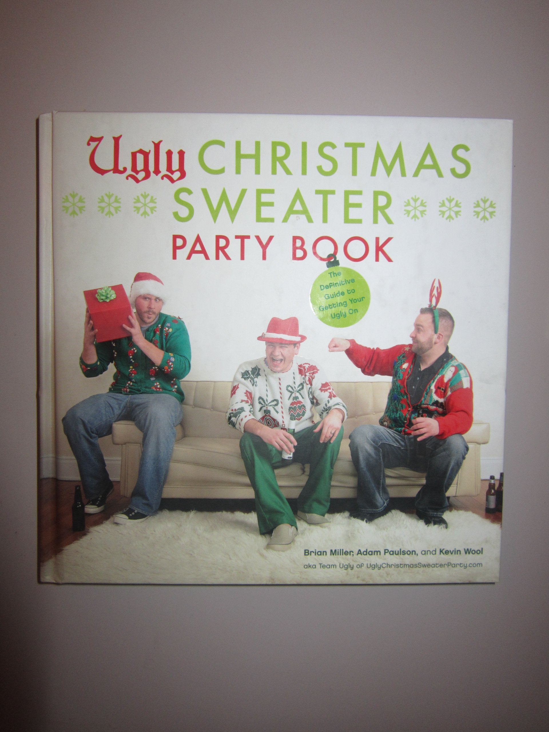 Ugly Christmas Sweater Party Book: The Definitive Guide to Getting Your Ugly On Humour & Satire