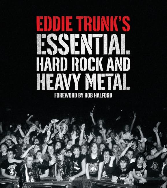 Eddie Trunk's Essential Hard Rock and Heavy Metal book