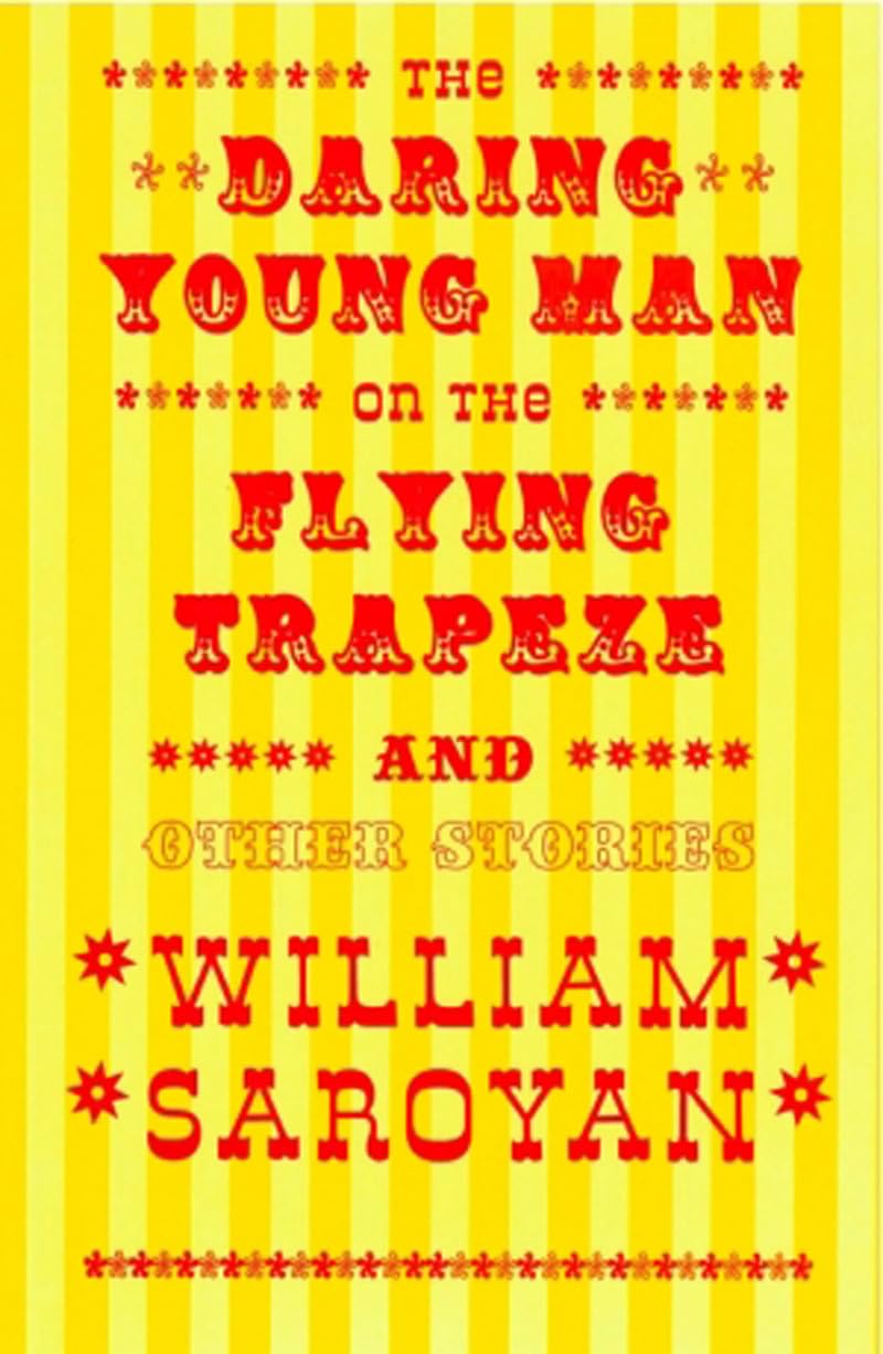 The Daring Young Man on the Flying Trapeze (New Directions Classic) Essays & Short Stories