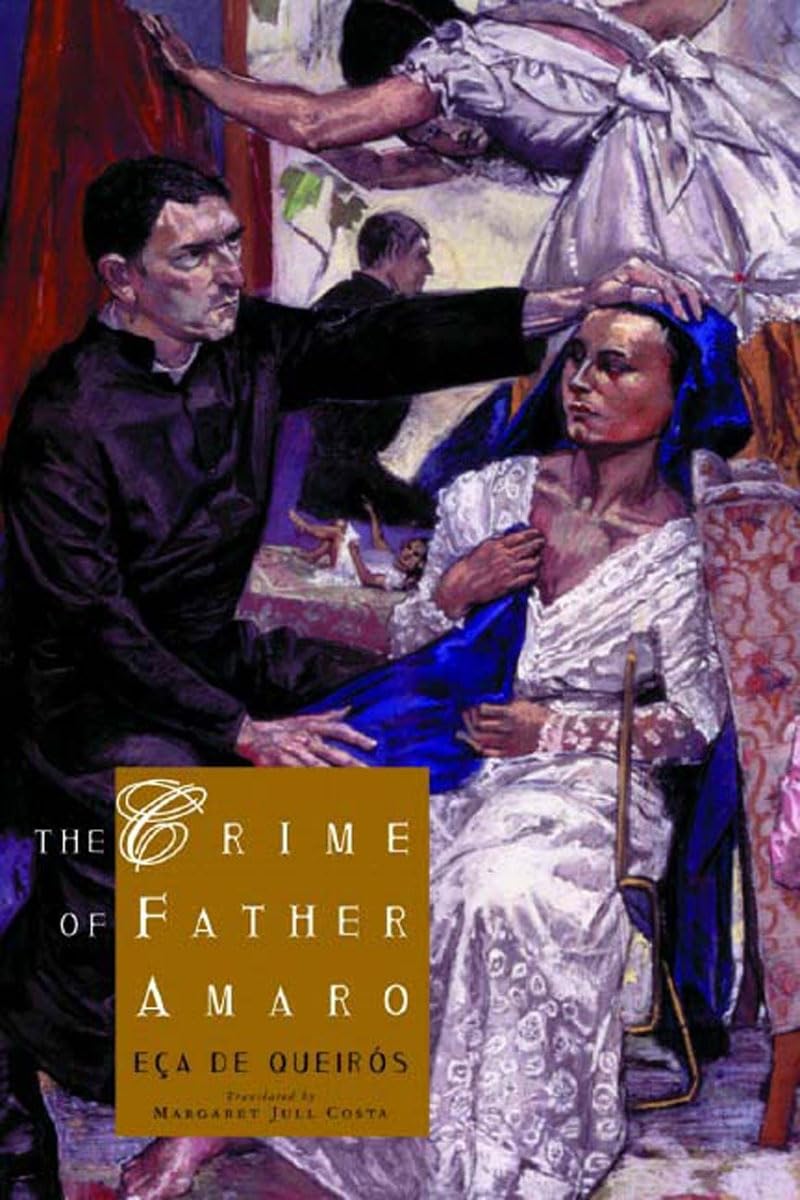 The Crime of Father Amaro: Scenes from the Religious Life Classics