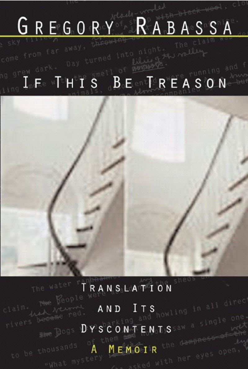 If This Be Treason: Translation and Its Dyscontents: A Memoir Social Sciences
