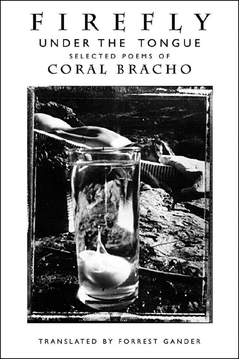 Firefly Under the Tongue: Selected Poems: Selected Poems of Coral Bracho (New Directions Paperbook, Band 1095) Poetry