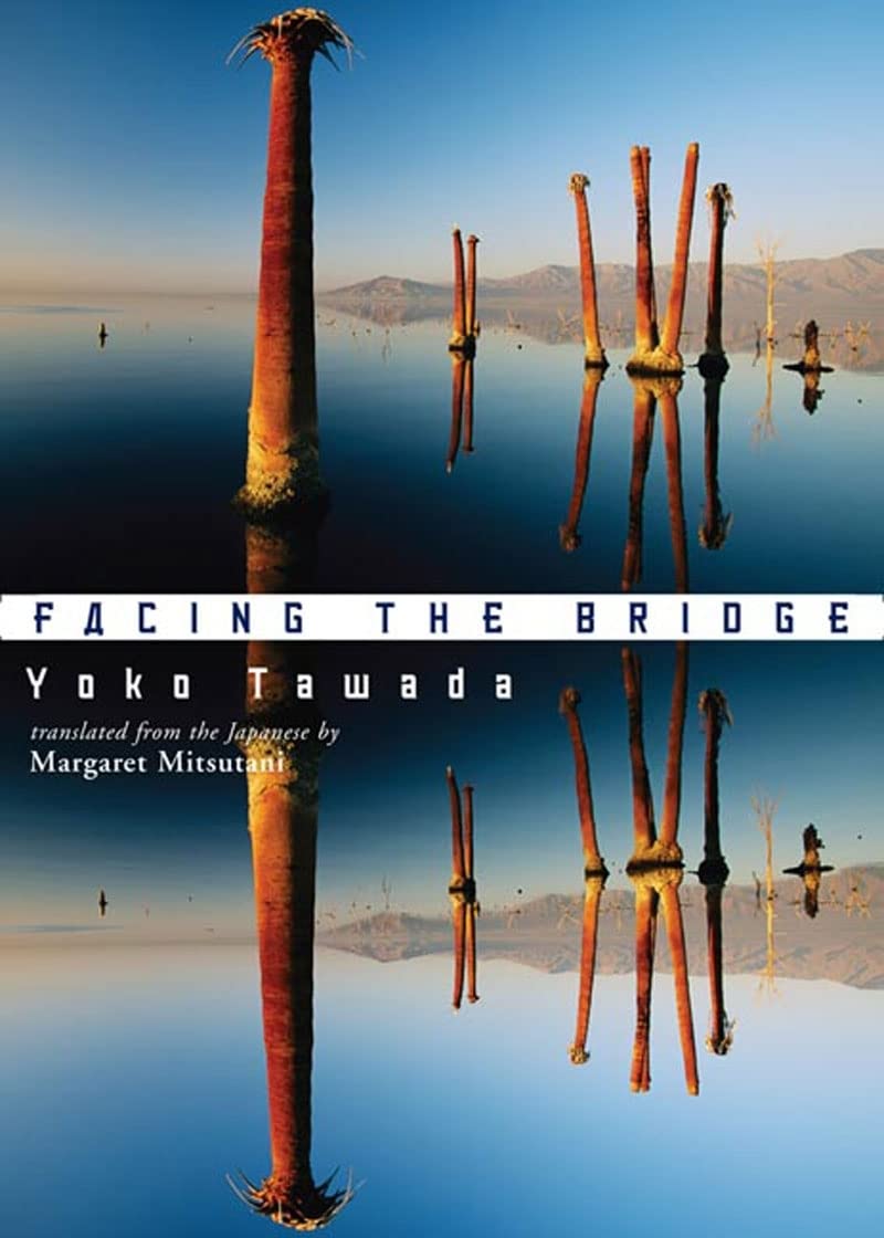 Facing the Bridge (New Directions Paperbook) Essays & Short Stories