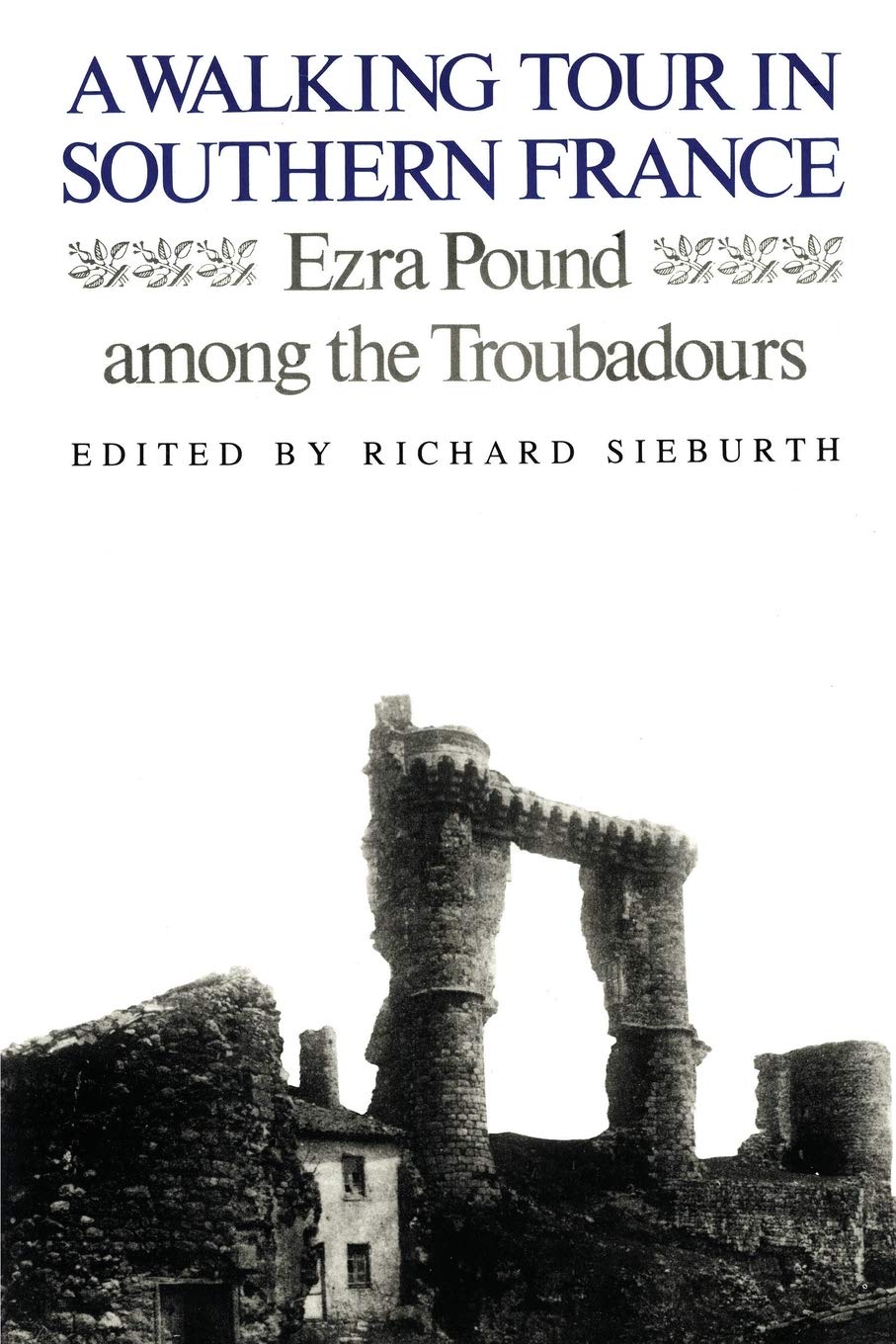 A Walking Tour In Southern France: Ezra Pound Among the Troubadours Poetry