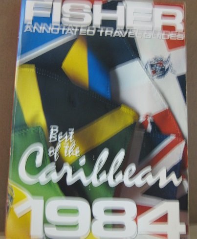 Best of the Caribbean, 1984 (Fisher Annotated Travel Guides) Books