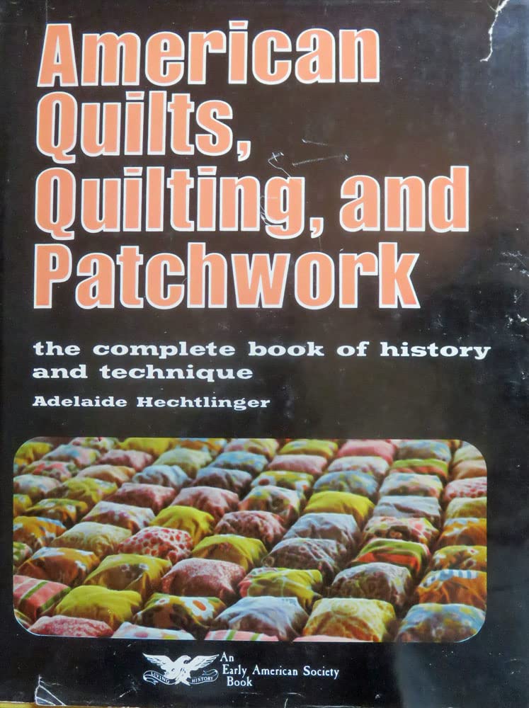 American quilts, quilting, and patchwork (An Early American Society book) Books