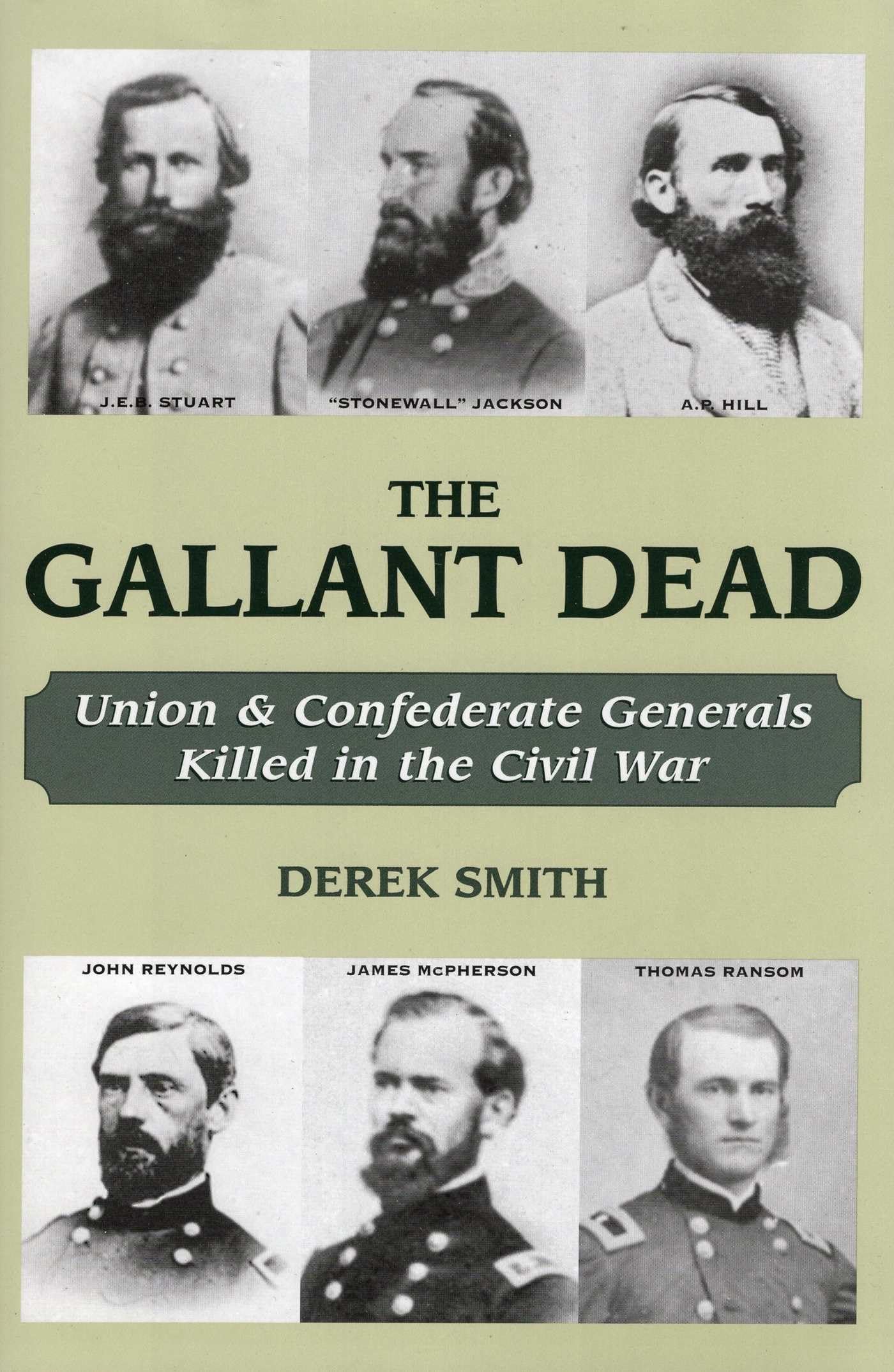 Gallant Dead: Union and Confederate Generals Killed in the Civil War Memories