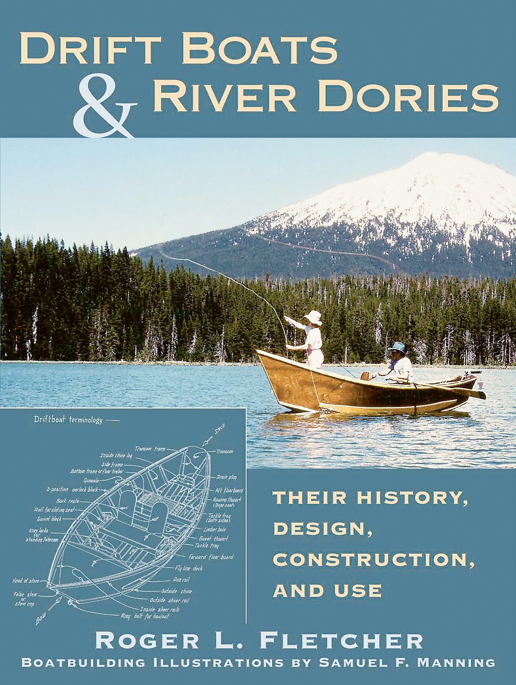 Drift Boats and River Dories: Their History, Design, Construction and Use Film, Art & Culture