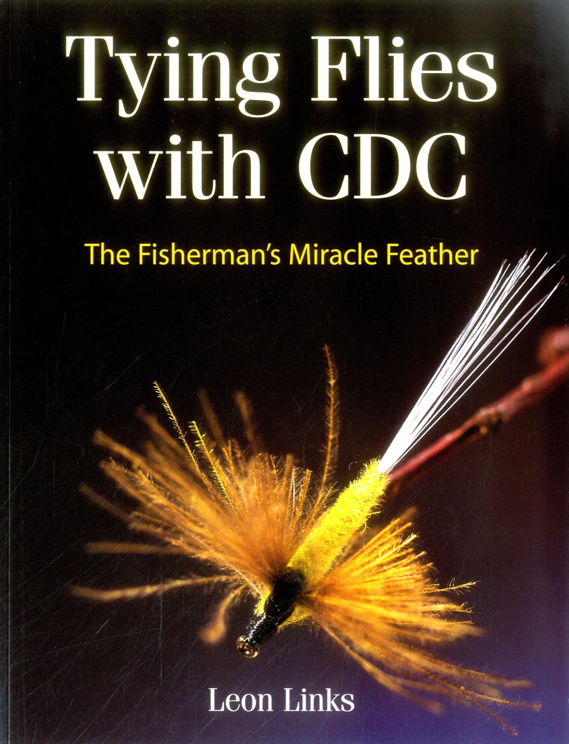 TYING FLIES W/CDC: The Fisherman's Miracle Feather Leisure & Fun
