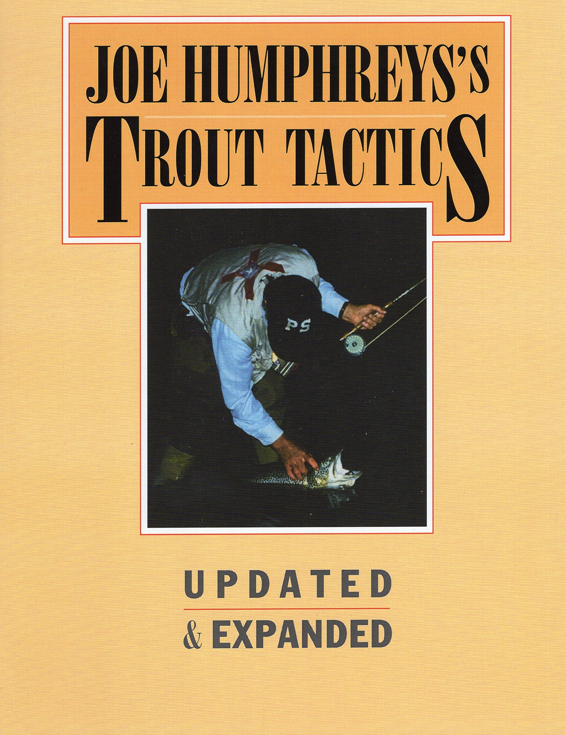 Joe Humphreys's Trout Tactics: Updated & Expanded Leisure & Fun
