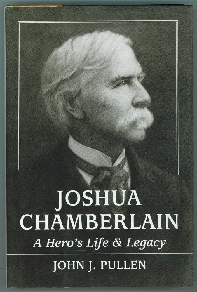 Joshua Chamberlain: A Hero's Life and Legacy book