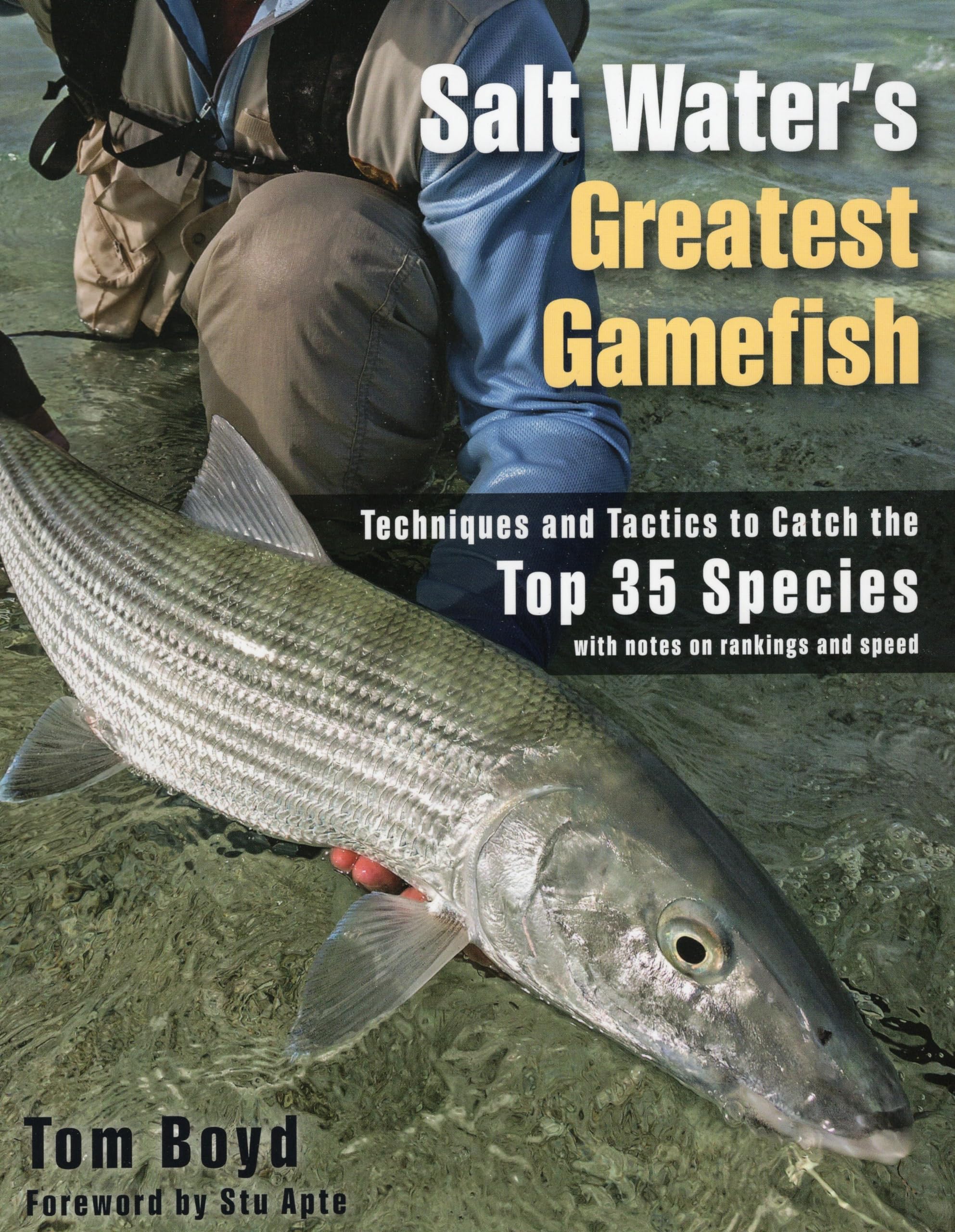 Salt Water's Greatest Gamefish: Techniques and Tactics to Catch the Top 35 Species Natural Sciences