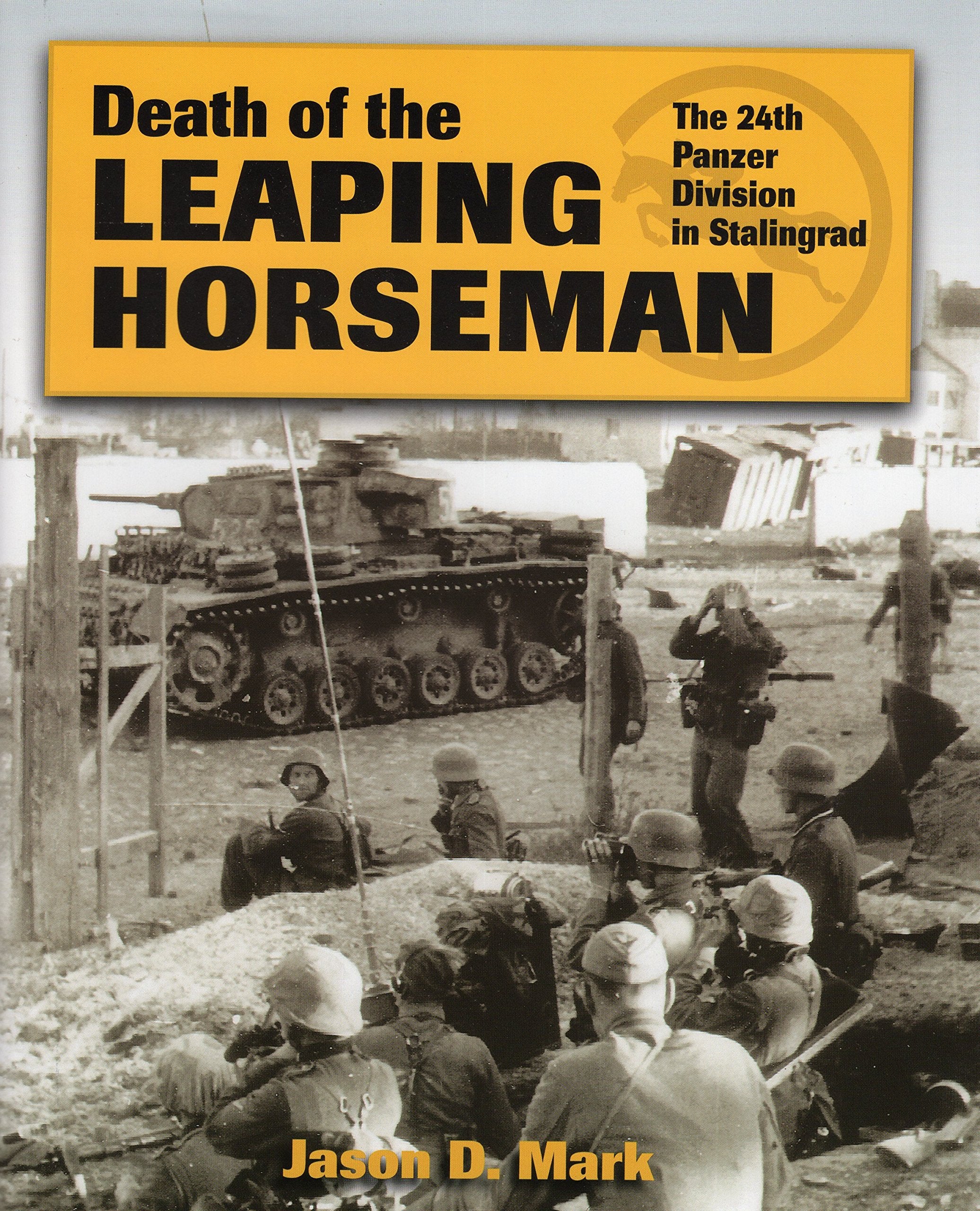 Death of the Leaping Horseman: The 24th Panzer Division in Stalingrad Social Sciences