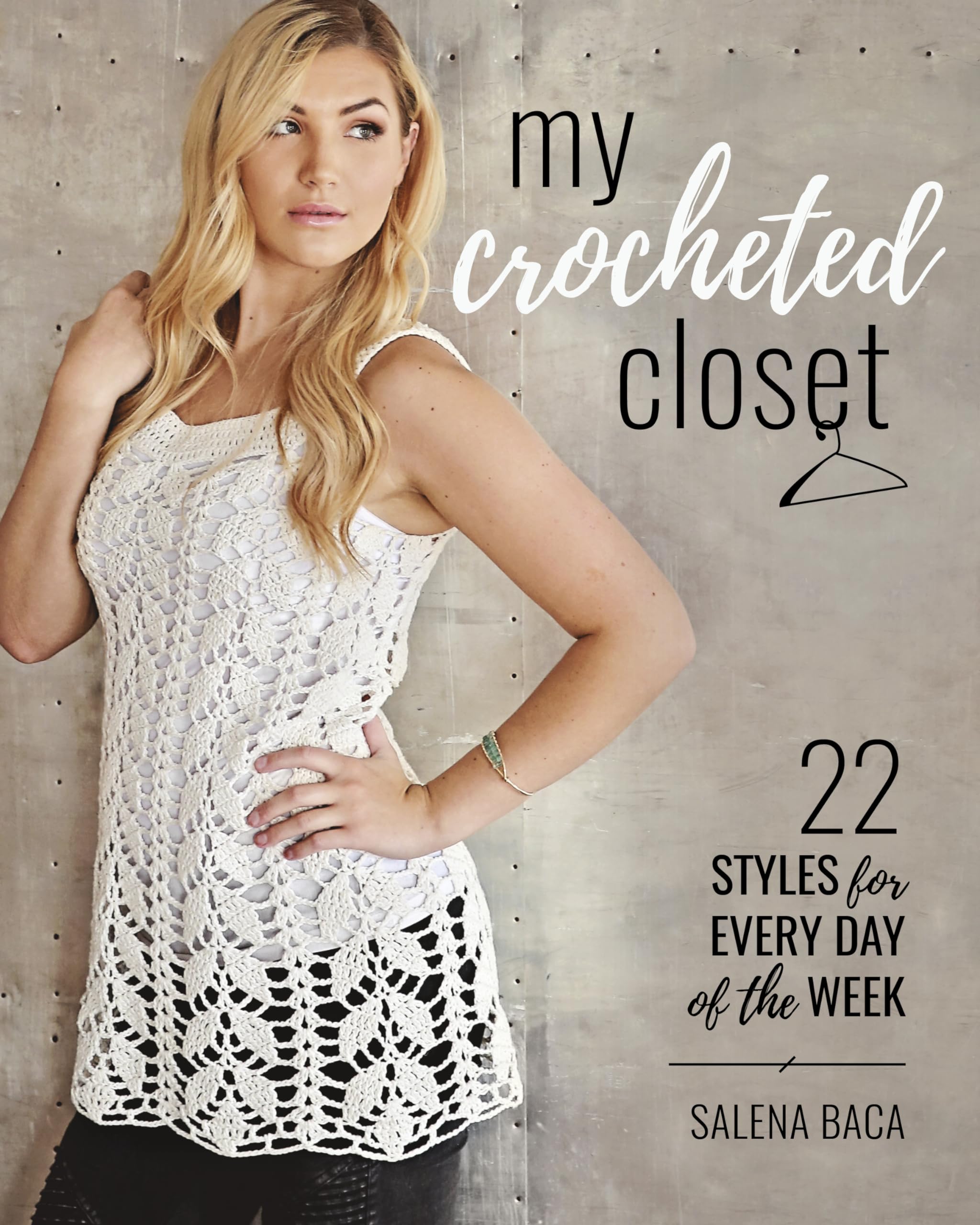 My Crocheted Closet: 22 Styles for Every Day of the Week Hobbies & Crafts