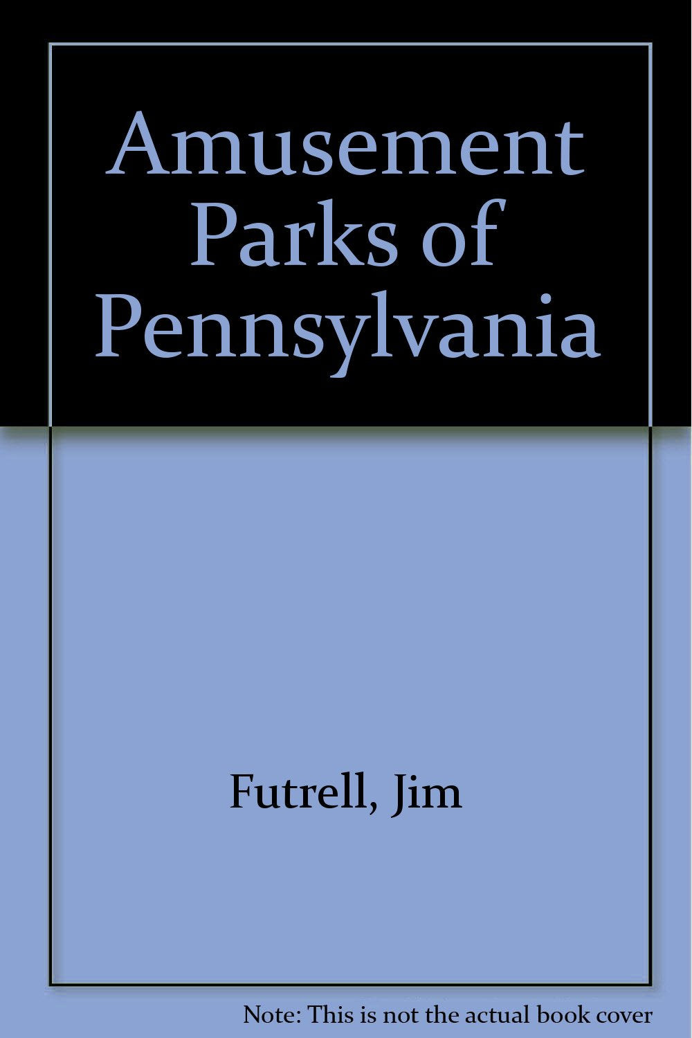 Amusement Parks of Pennsylvania Leisure, Home & Garden