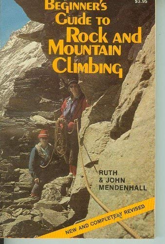 Beginner's guide to rock and mountain climbing Books