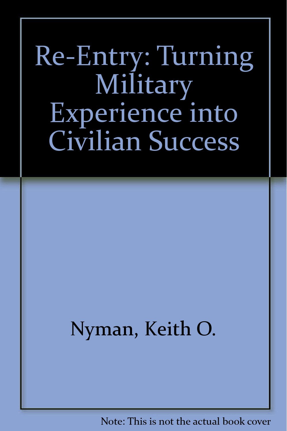Re-Entry: Turning Military Experience into Civilian Success Computer Science