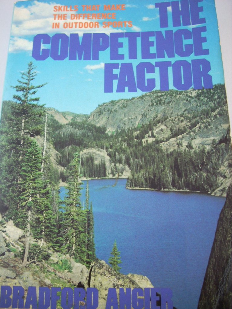 The Competence Factor: Skills That Make the Difference in Outdoor Sports Camping & Survival