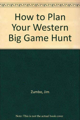 How to Plan Your Western Big Game Hunt Leisure & Fun