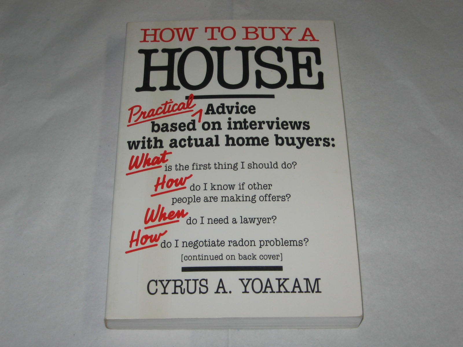 How to Buy a House: Practical Advice Based on Interviews With Actual Home Buyers Home & Household