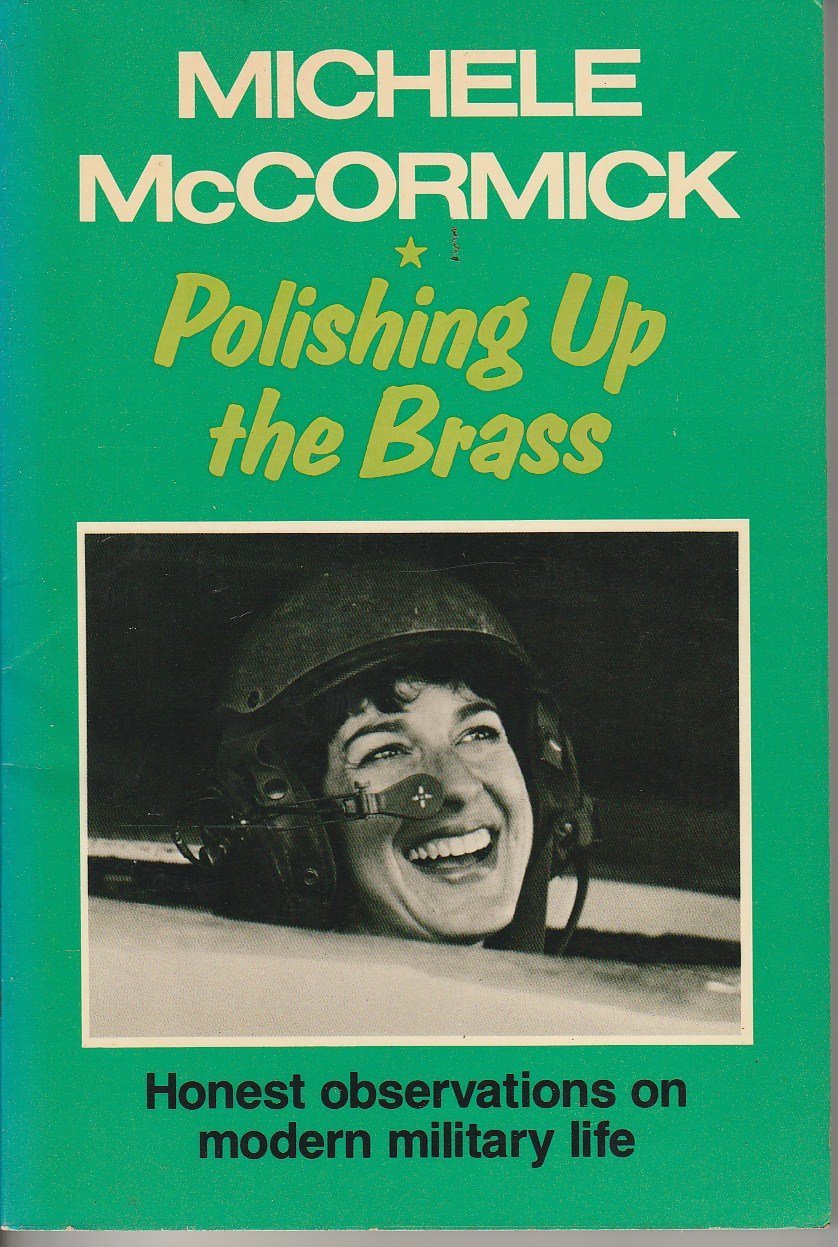 Polishing Up the Brass: Honest Observations on Modern Military Life book