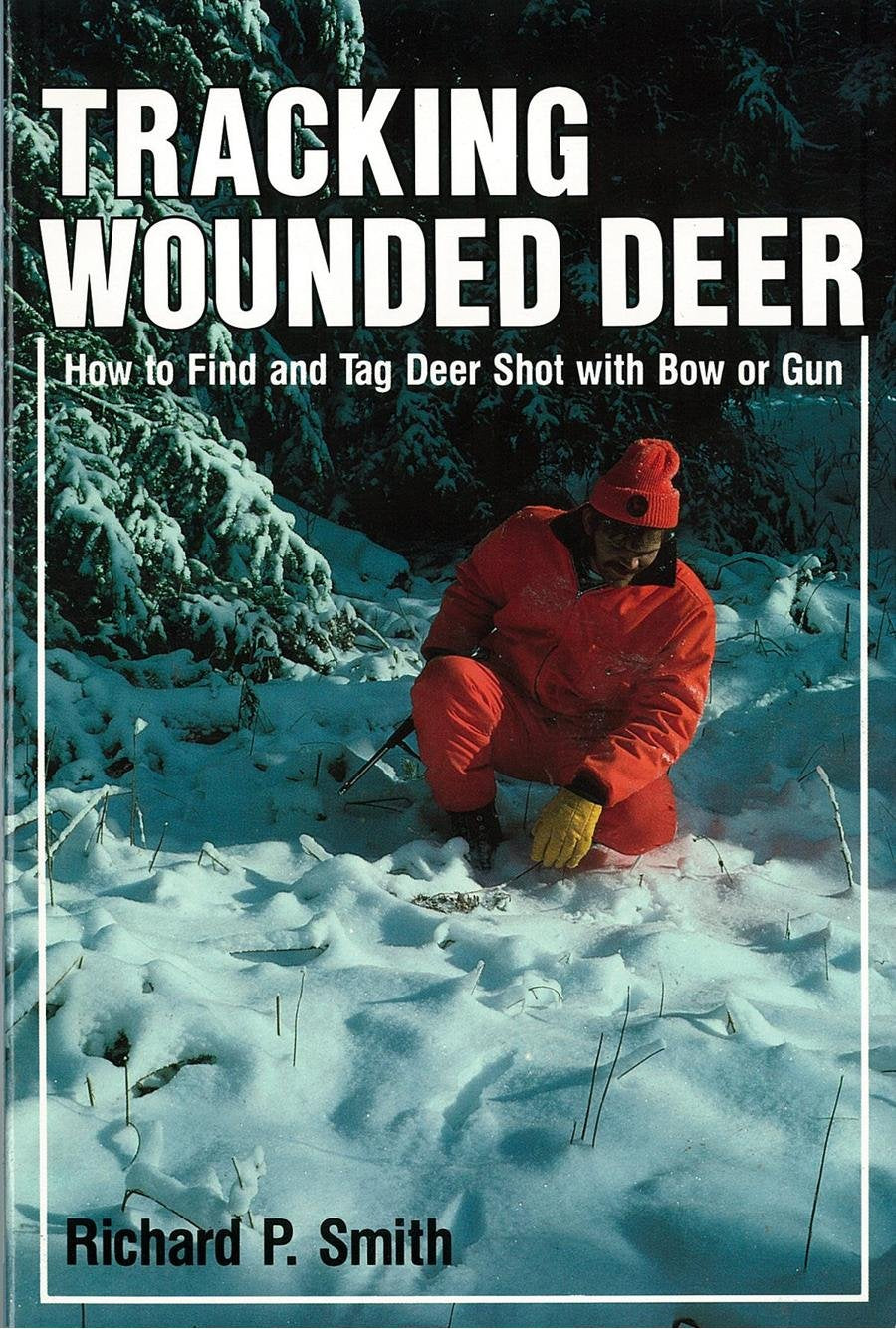 Tracking Wounded Deer: How to Find and Tag Deer Shot With Bow or Gun Leisure & Fun