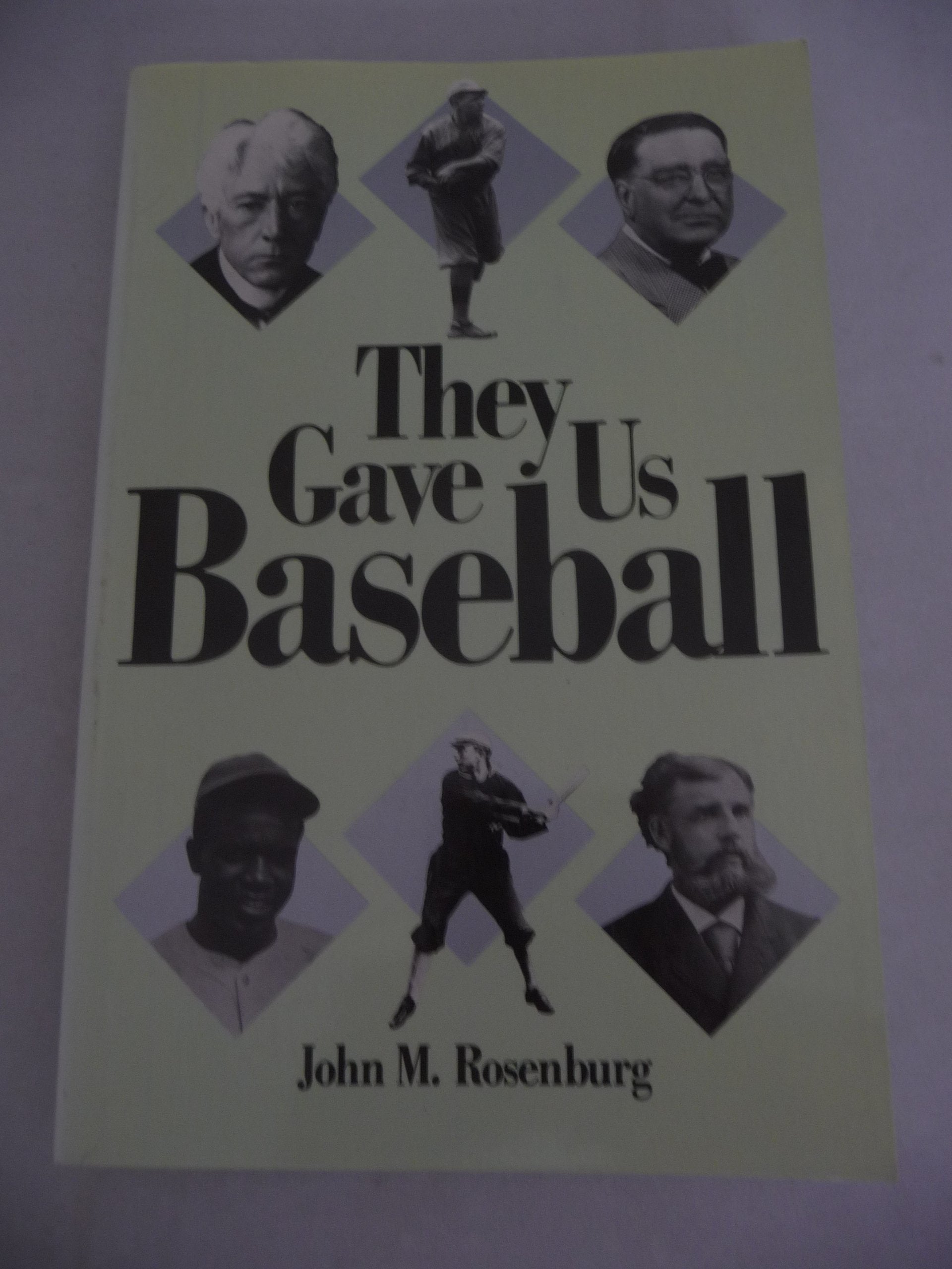 They Gave Us Baseball: The 12 Extraordinary Men Who Shaped the Major Leagues Leisure & Fun