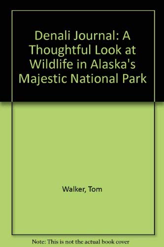 Denali Journal: A Thoughtful Look at Wildlife in Alaska's Majestic National Park Mathematics