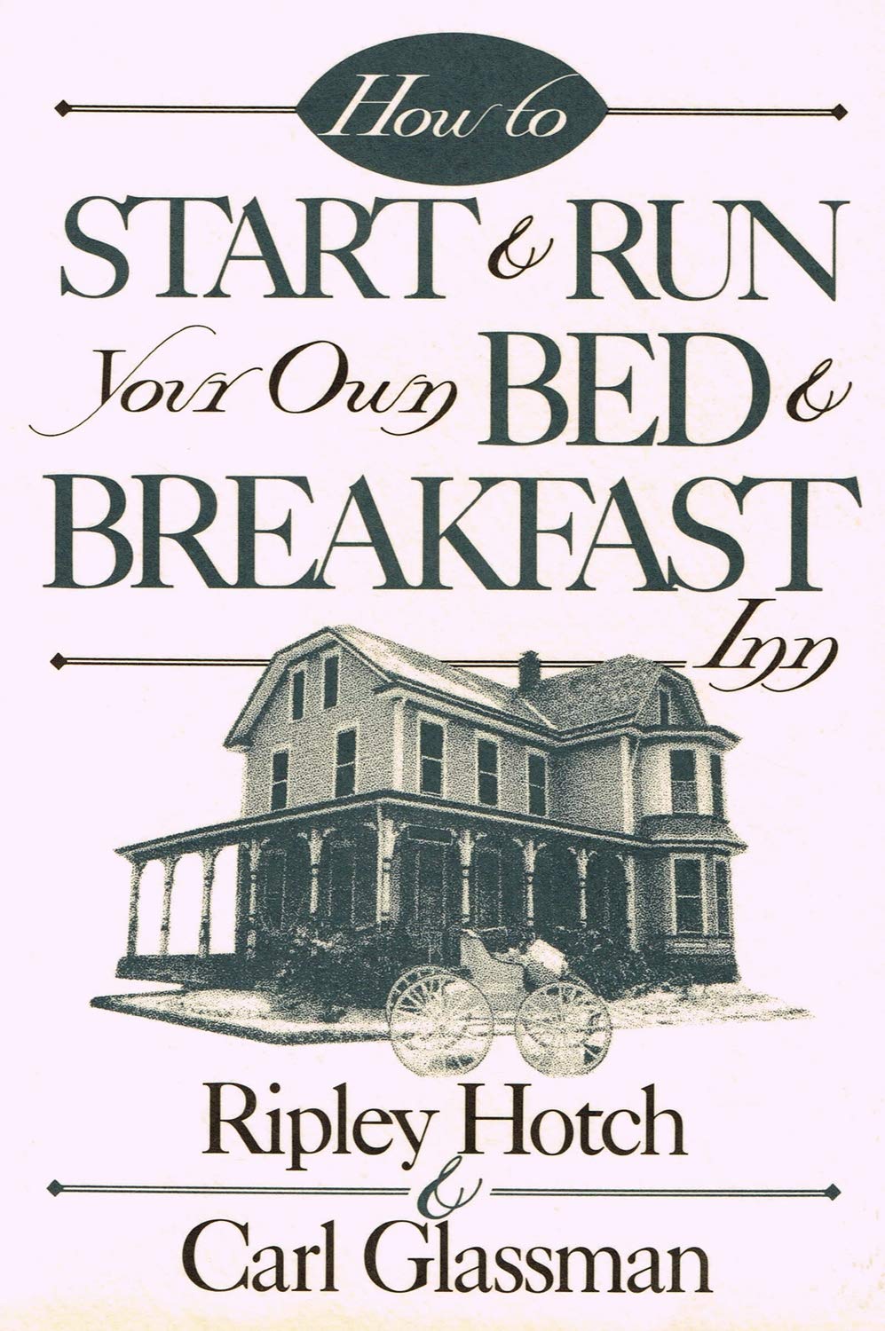 How to Start and Run Your Own Bed and Breakfast Inn Business, Finance & Career