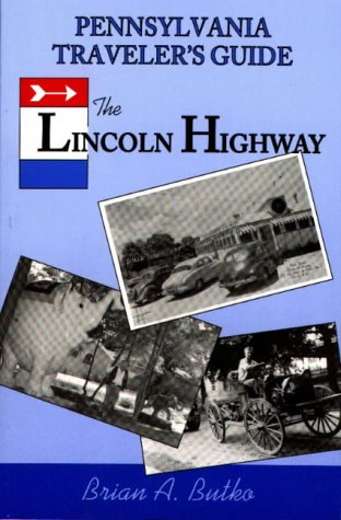 Pennsylvania Traveler's Guide: The Lincoln Highway Leisure, Home & Garden