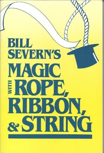 Product Image: Bill Severn's Magic With Rope, Ribbon, and String