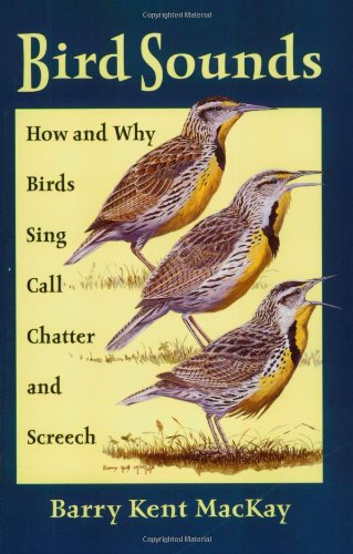 Bird Sounds: How and Why Birds Sing, Call, Chatter, and Screech Mathematics