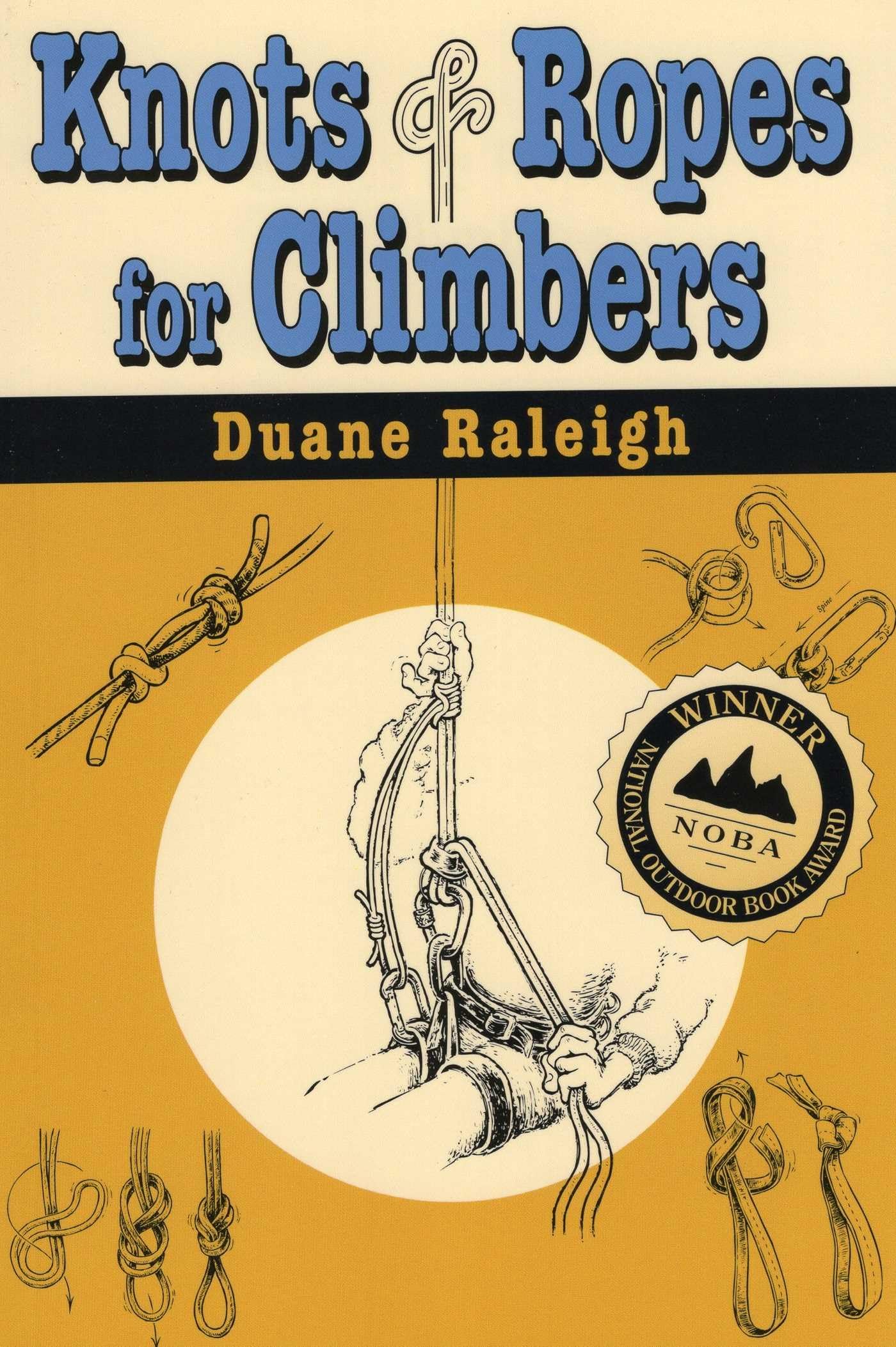 Knots & Ropes for Climbers (Outdoor and Nature) Camping & Survival