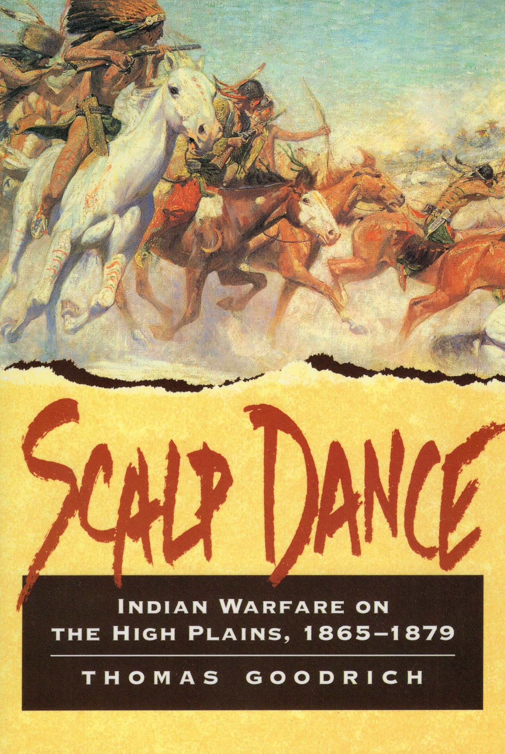 Scalp Dance: Indian Warfare on the Highland Plains, 1865-1879 Social Sciences