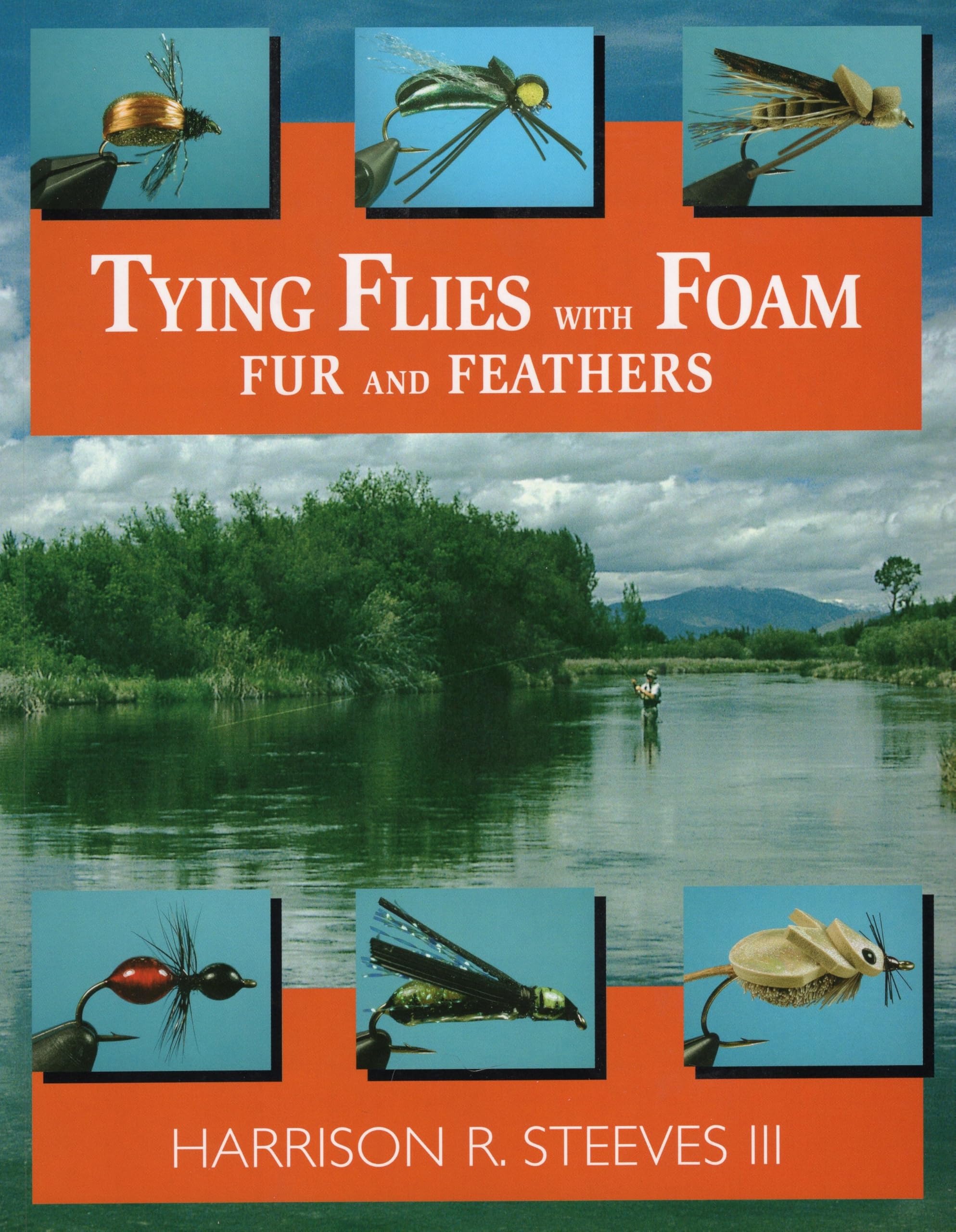 Tying Flies with Foam, Fur, and Feathers Leisure & Fun