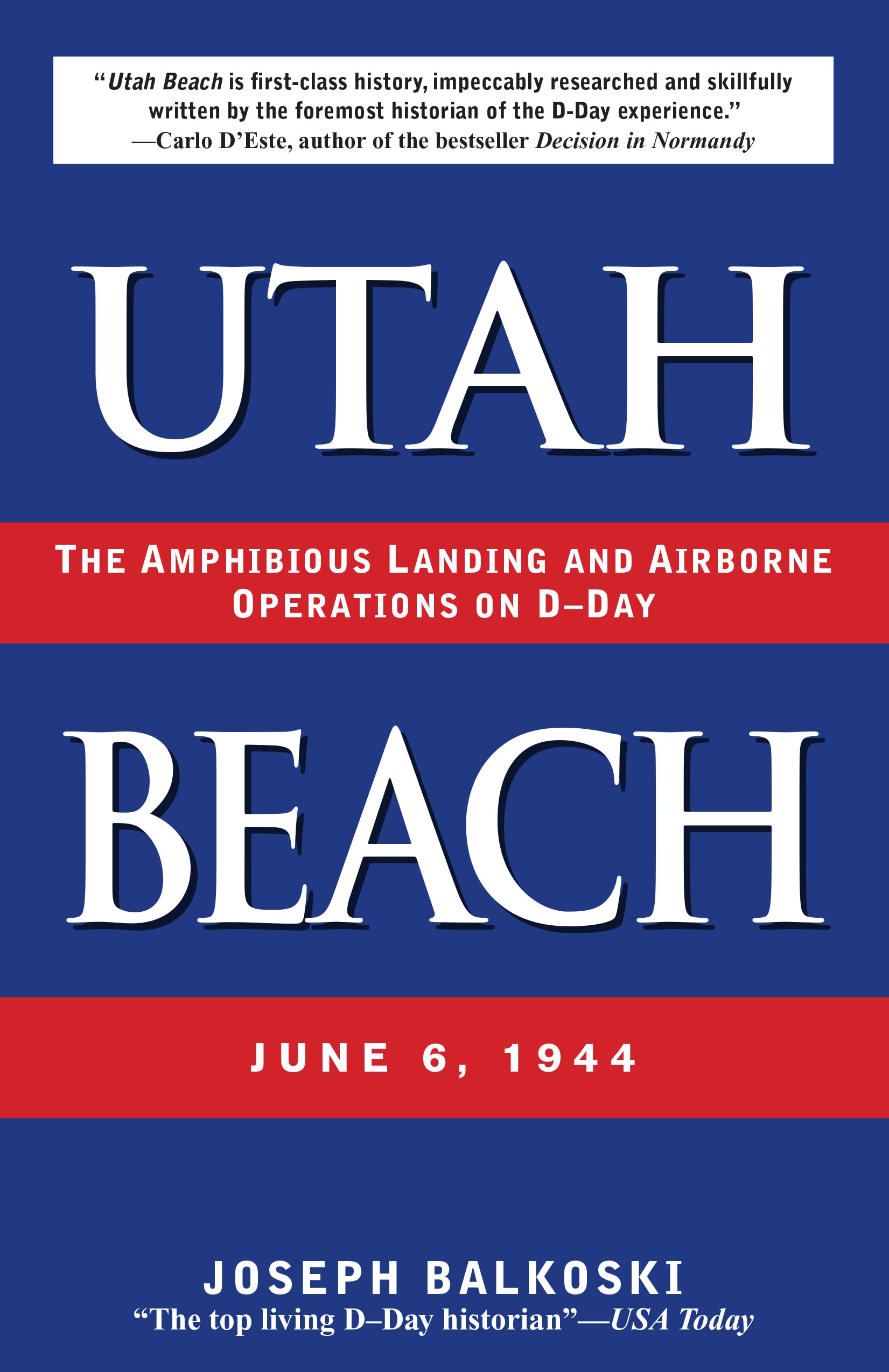 Utah Beach: The Amphibious Landing and Airborne Operations on D-Day, June 6, 1944 Social Sciences