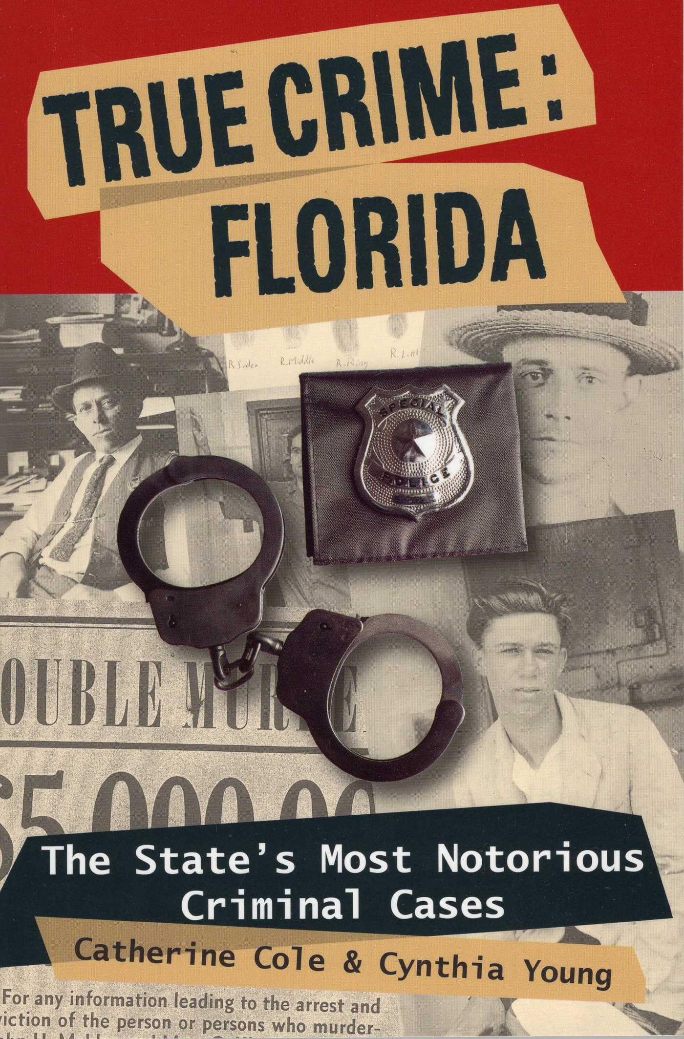 True Crime: Florida: The State's Most Notorious Criminal Cases Crime & Thrillers