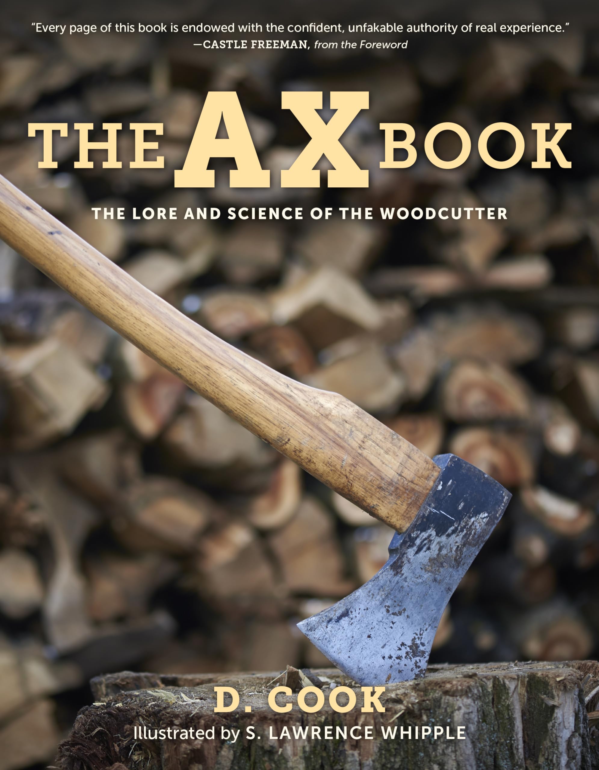 The Ax Book: The Lore and Science of the Woodcutter, 2020 Edition Business & Technology