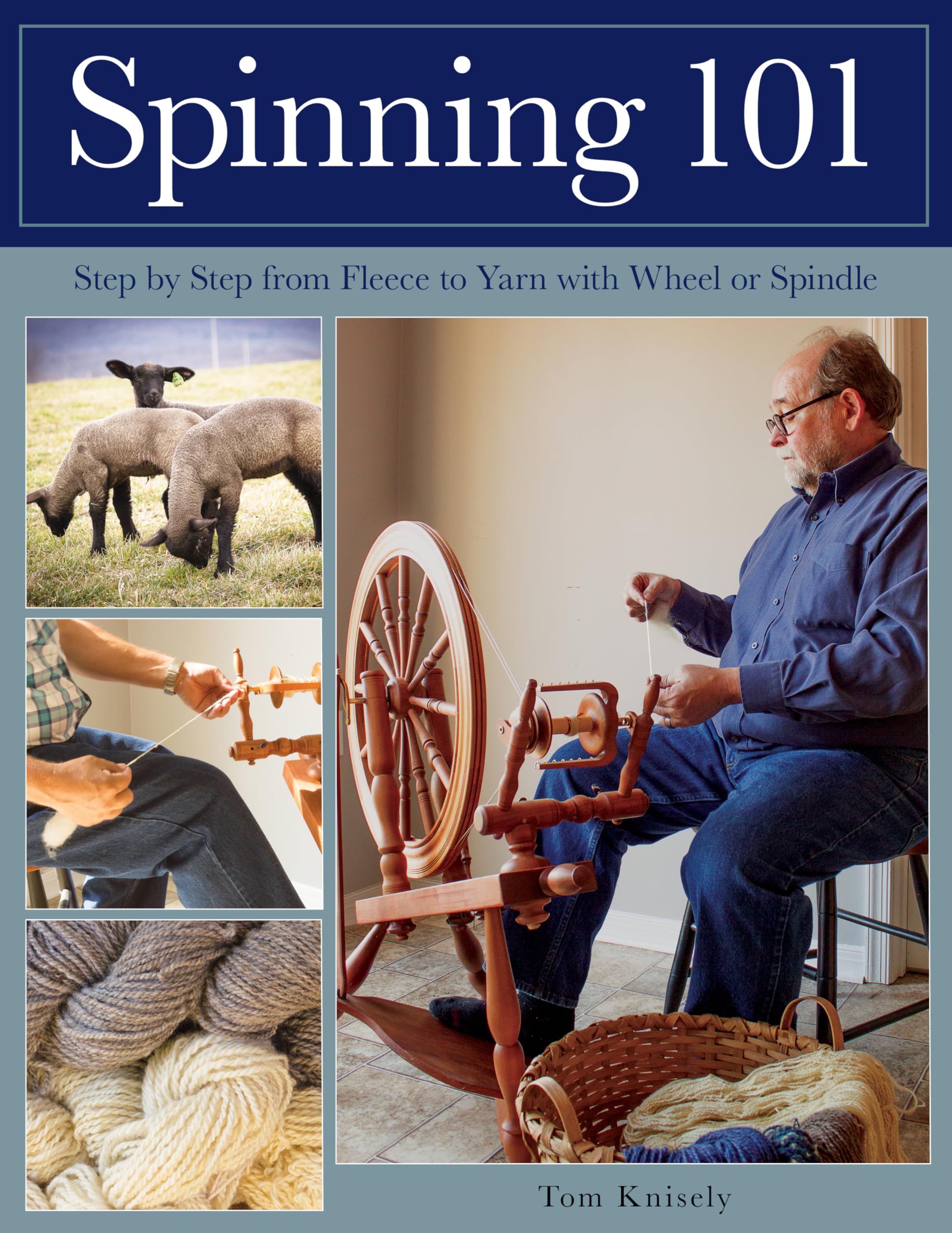 Spinning 101: Step by Step from Fleece to Yarn with Wheel or Spindle Hobbies & Crafts