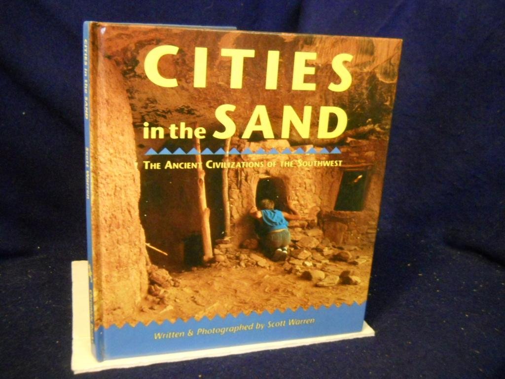 Cities in the Sand: The Ancient Civilizations of the Southwest Non-fiction
